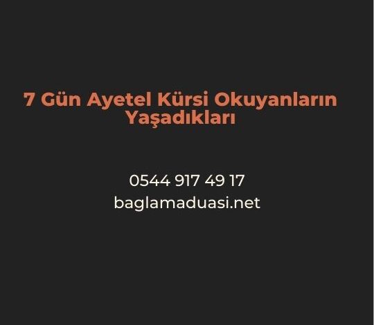 7 Gün Ayetel Kürsi Okuyanların Yaşadıkları Medyum İsmail Hoca